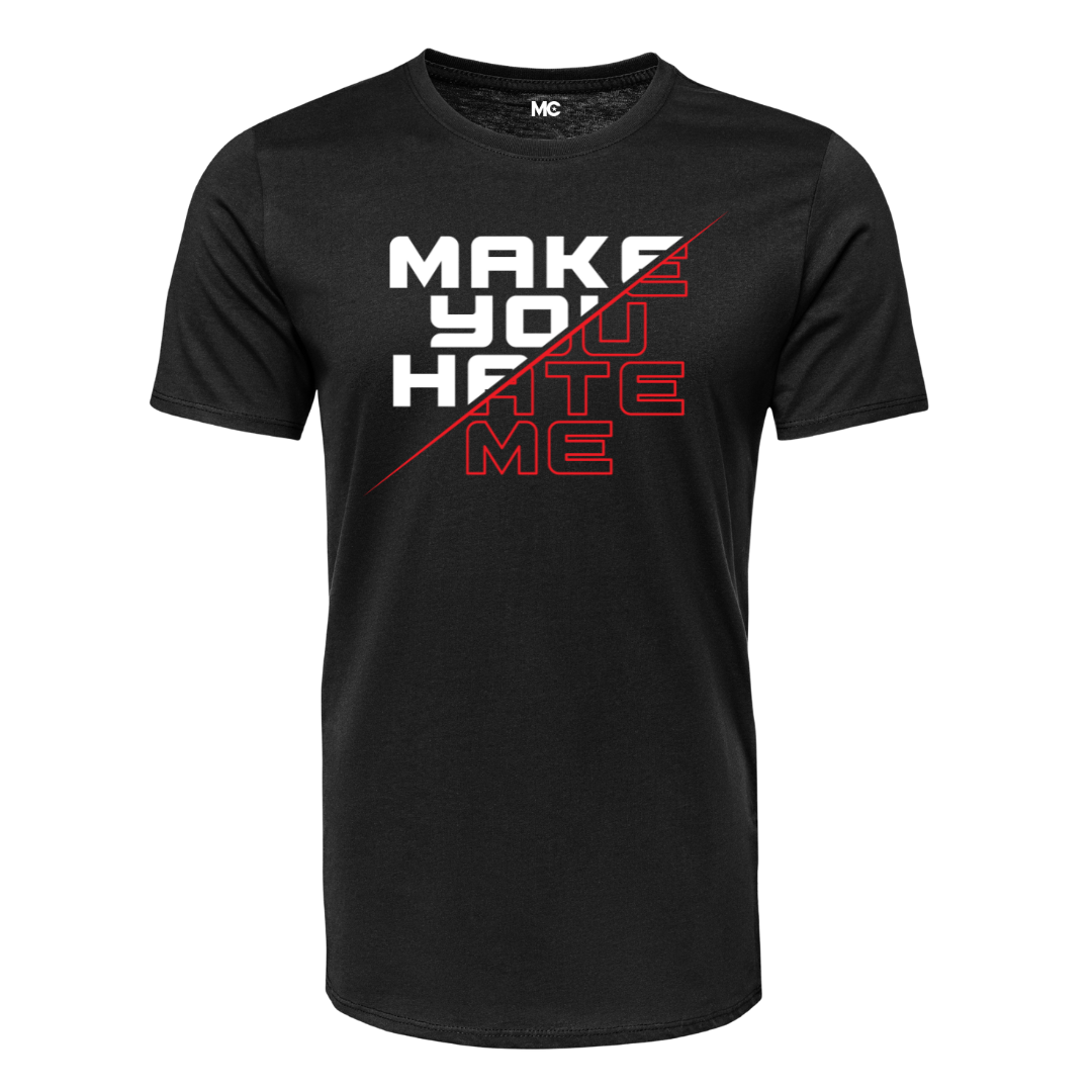 Make You Hate Me Tee